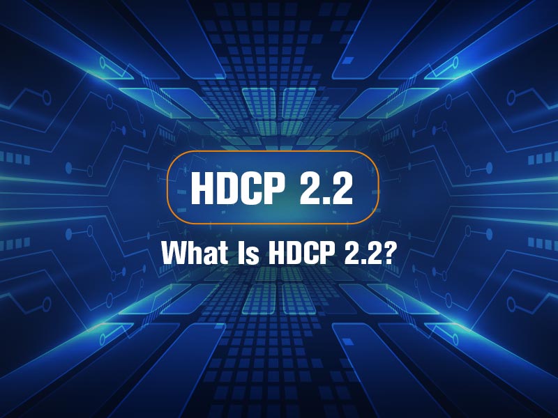 What is HDCP 2.2